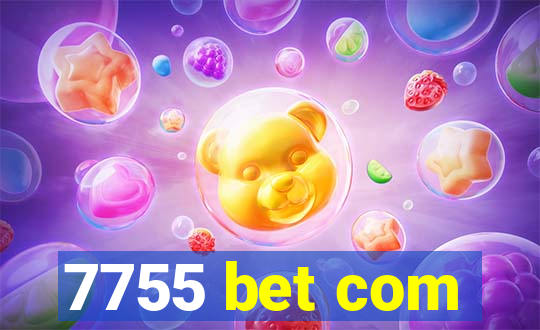 7755 bet com